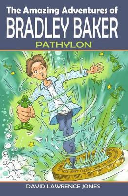 The Amazing Adventures of Bradley Baker: Pathylon