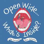 Open Wide...What's Inside?