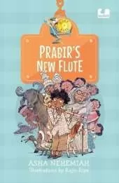 Prabir's New Flute: Story of a Boy’s Quest to Find the Perfect New Flute