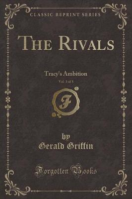 The Rivals, Vol. 3 of 3: Tracy's Ambition (Classic Reprint)