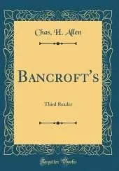 Bancroft's: Third Reader (Classic Reprint)