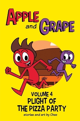 Apple and Grape, Volume 4: Plight of the Pizza Party