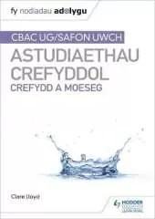 Fy Nodiadau Adolygu: CBAC Safon Uwch Astudiaethau Crefyddol - Crefydd a Moeseg