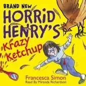 Horrid Henry's Krazy Ketchup: Book 23