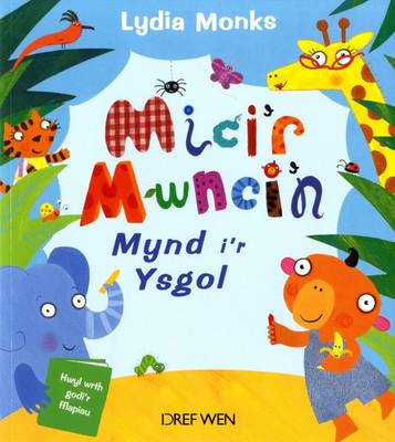Mici'r Mwnci'n Mynd I'r Ysgol