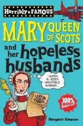 Mary Queen of Scots and Her Hopeless Husbands