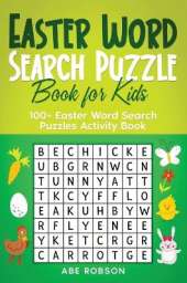 Easter Word Search Puzzle Book for Kids: 100+ Easter Word Search Puzzles Activity Book (The Ultimate Word Search Puzzle Book Series)