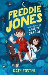 Freddie Jones: The Mystery of the Ghostly Garden