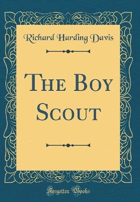 The Boy Scout (Classic Reprint)