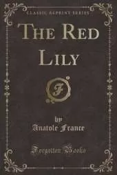The Red Lily (Classic Reprint)