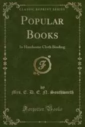 Popular Books: In Handsome Cloth Binding (Classic Reprint)