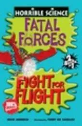 Fatal Forces and the Fight for Flight