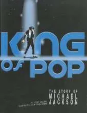 King of Pop: the Story of Michael Jackson (American Graphic)