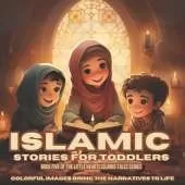 Islamic Stories for Toddlers: Little Hearts - Book 5: Embark on Joyful Adventures with Timeless Values