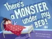 There's a Monster Under My Bed!