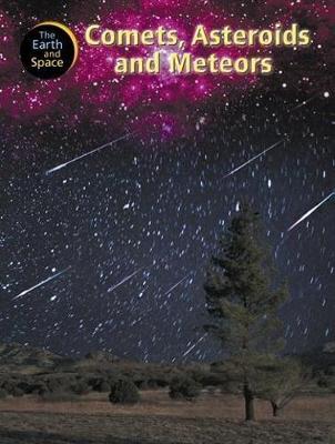 The Earth and Space: Comets, Asteroids and Meteors