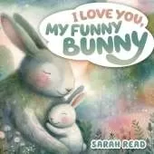 I Love You, My Funny Bunny: Bedtime Story About Animals, Nursery Rhymes For Kids Ages 1-3