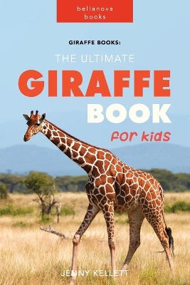Giraffe Books: The Ultimate Giraffe Book for Kids: 100+ Amazing Giraffe Facts, Photos, Quiz and BONUS Word Search Puzzle