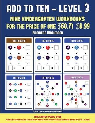 Numbers Workbook (Add to Ten - Level 3): 30 Full Color Preschool/Kindergarten Addition Worksheets That Can Assist with Understanding of Math