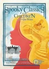 Spooky Classics for Children: A Companion Reader with Dramatizations