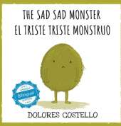 The Sad, Sad Monster / El triste triste monstruo