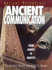 Ancient Communication: Ancient Technology Series