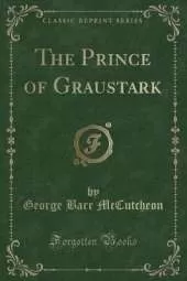 The Prince of Graustark (Classic Reprint)