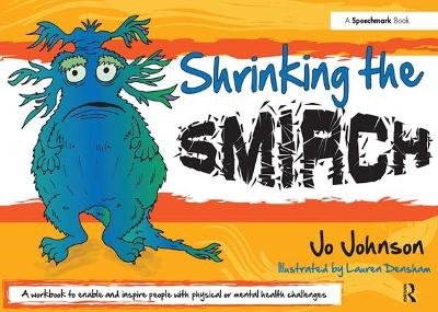 Shrinking the Smirch: A Practical Approach to Living with Long Term Health Conditions