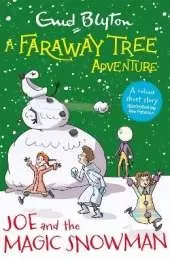 A Faraway Tree Adventure: Joe and the Magic Snowman: A colour short story from the beloved series that inspired the family film The Magic Faraway Tree - in cinemas now!