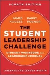 The Student Leadership Challenge: Student Workbook and Leadership Journal