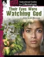 Their Eyes Were Watching God: An Instructional Guide for Literature: An Instructional Guide for Literature