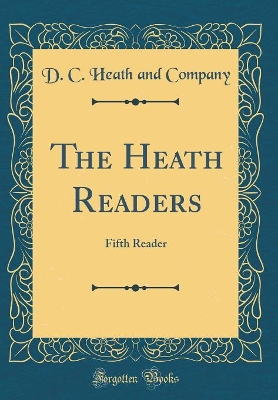 The Heath Readers: Fifth Reader (Classic Reprint)
