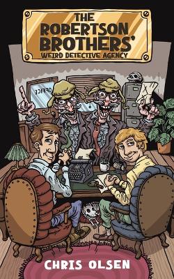 The Robertson Brothers' Weird Detective Agency