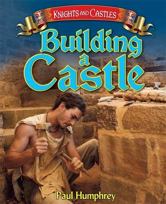 Knights and Castles: Building a Castle