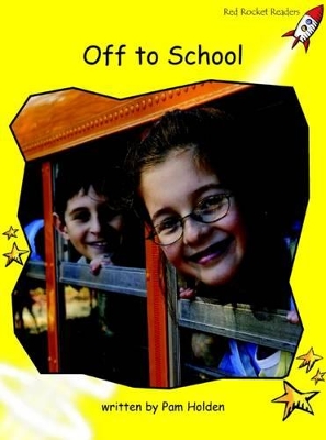 Red Rocket Readers: Early Level 2 Non-Fiction Set A: Off To School (Reading Level 7/F&P Level D)