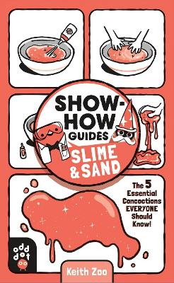 Show-How Guides: Slime & Sand: The 5 Essential Concoctions Everyone Should Know!