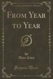 From Year to Year (Classic Reprint)