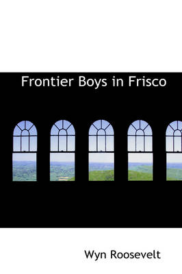 Frontier Boys in Frisco