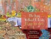 The King without a Trade / El rey sin oficio: Bilingual English-Spanish Edition / Edición bilingüe inglés-español