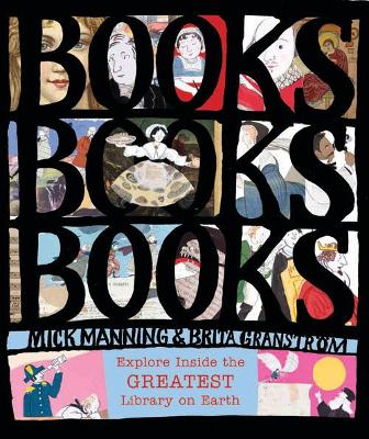Books! Books! Books!: Explore Inside the Greatest Library on Earth