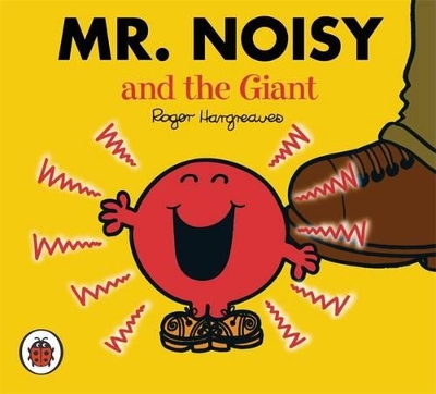 Mr Men and Little Miss: Mr Noisy and the Giant