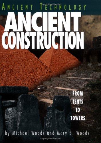 Ancient Construction: Ancient Technology Series