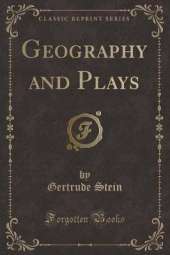 Geography and Plays (Classic Reprint)
