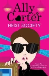 Heist Society: Heist Society: Book 1