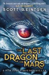 The Last Dragon on Mars: The New York Times Bestseller