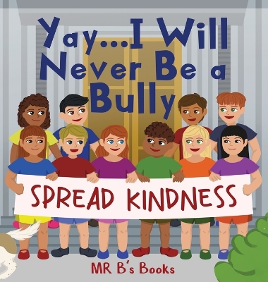 Yay... I Will Never Be a Bully