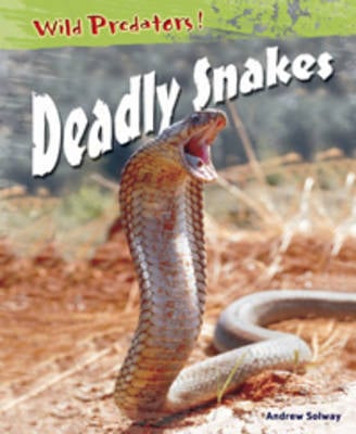 Deadly Snakes