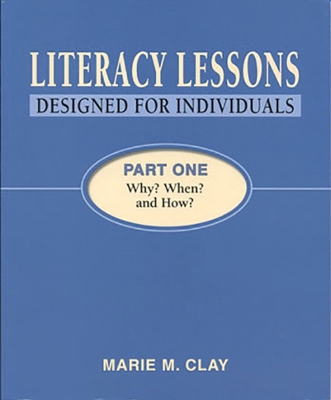 Literacy Lessons: Designed for Individuals: Part One - Why? When? and How?